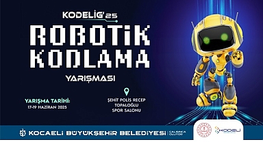 KODELİG’25 Robotik ve Kodlama Yarışması başlıyor